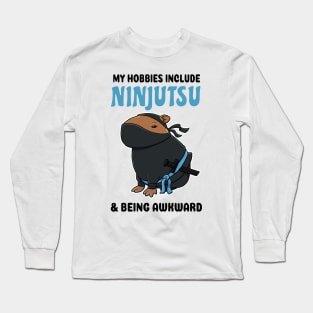 My hobbies include Ninjutsu and being awkward Capybara Long Sleeve T-Shirt